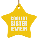 Coolest Sister Ever - Star Ornament