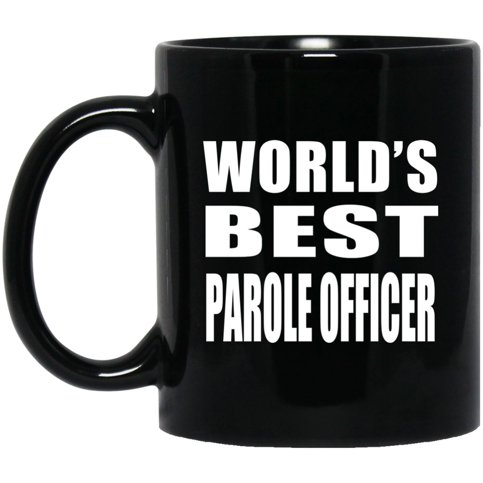 World's Best Parole Officer - 11 Oz Coffee Mug Black