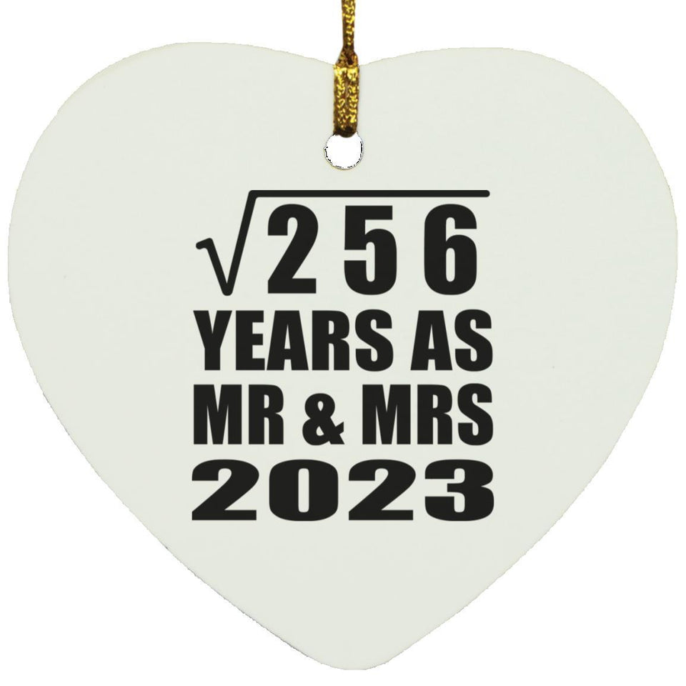 16th Anniversary Square Root of 256 Years As Mr & Mrs 2023 - Heart Ornament