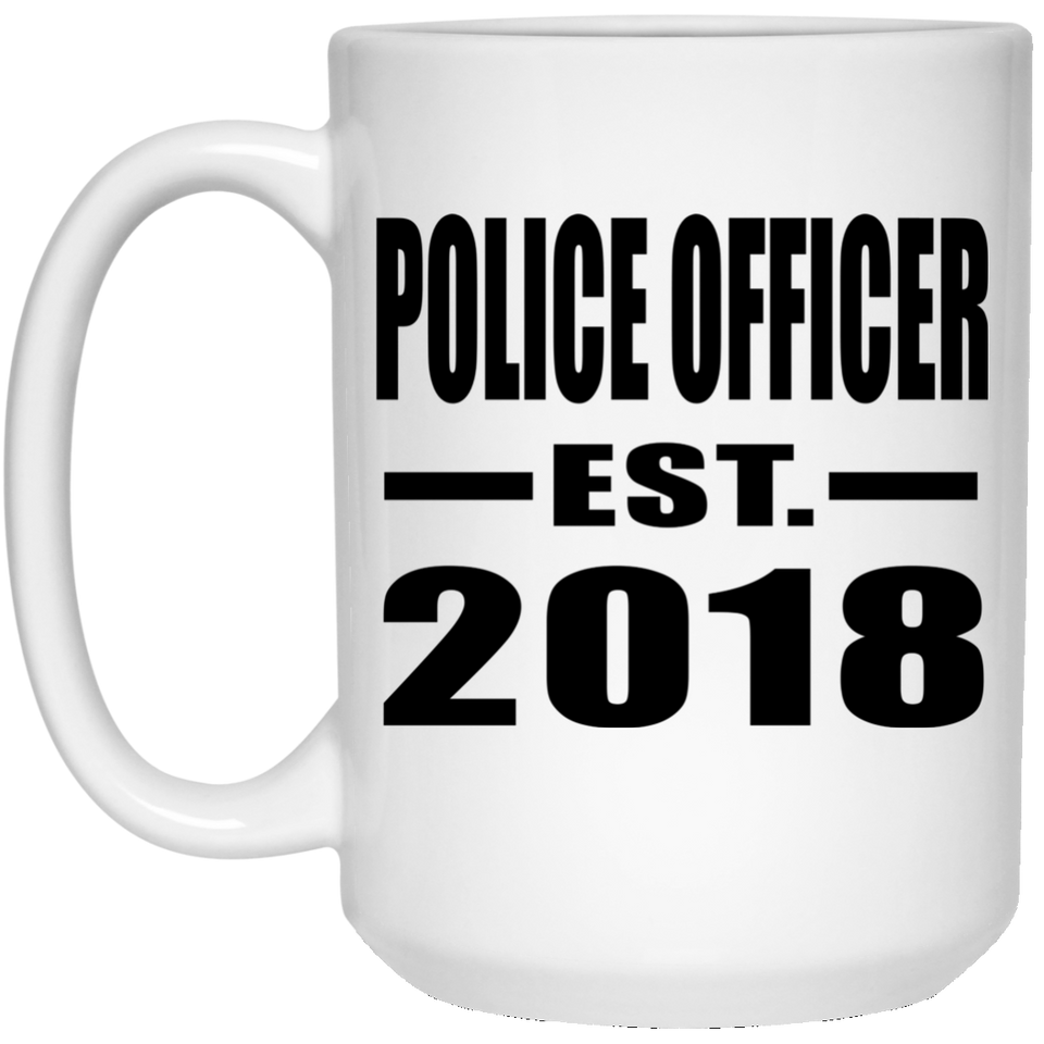 Police Officer Established EST. 2018 - 15 Oz Coffee Mug