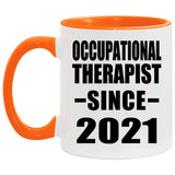 Occupational Therapist Since 2021 - 11oz Accent Mug Orange