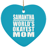 Samantha World's Okayest Mom - Heart Ornament
