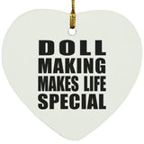 Doll Making Makes Life Special - Heart Ornament