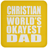 Christian World's Okayest Dad - Drink Coaster