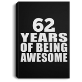 62nd Birthday 62 Years Of Being Awesome - Canvas Portrait