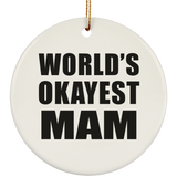 World's Okayest Mam - Circle Ornament
