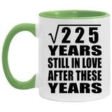 15th Anniversary Square Root of 225 Years Still In Love - 11oz Accent Mug Green
