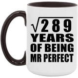 17th Anniversary Square Root of 289 Years of Mr Perfect - 15oz Accent Mug Black