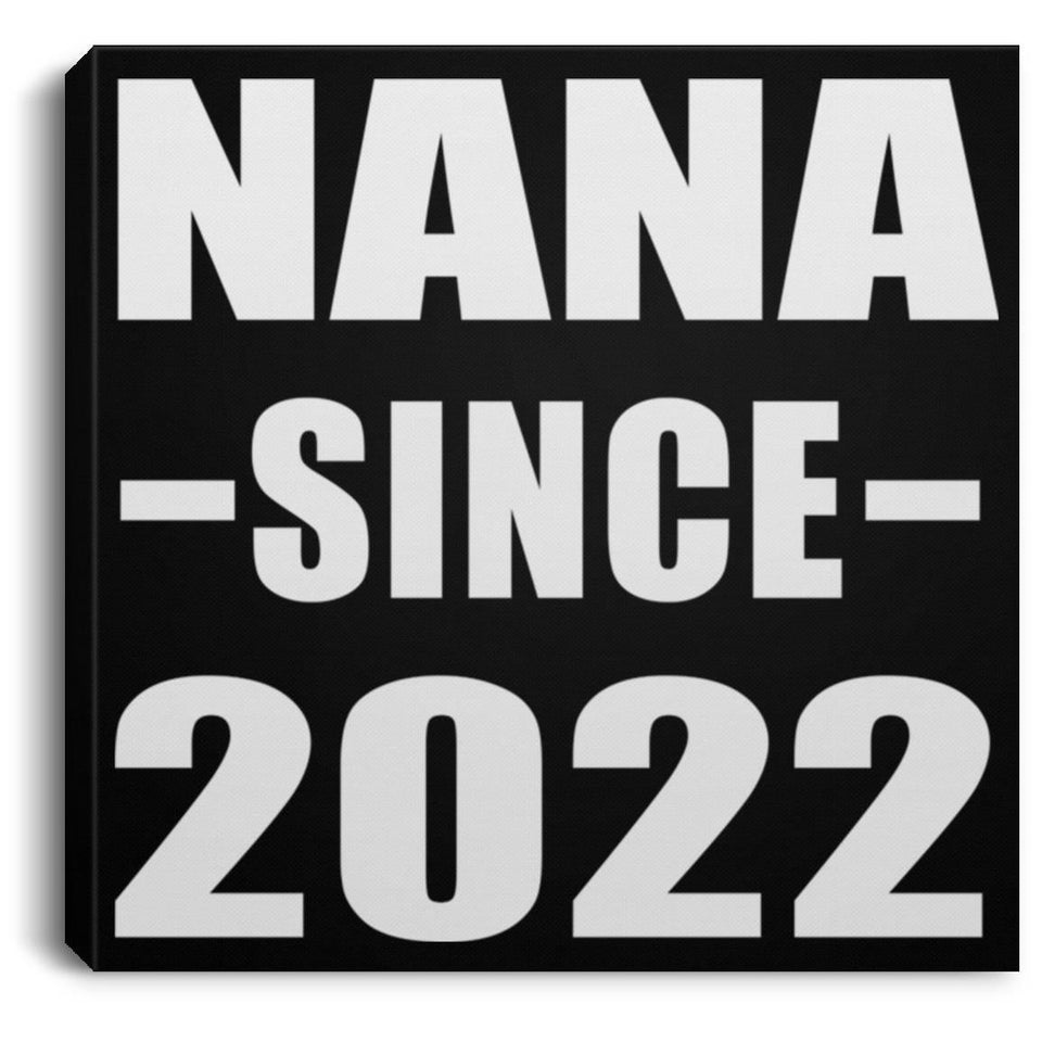 Nana Since 2022 - Canvas Square