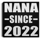 Nana Since 2022 - Canvas Square