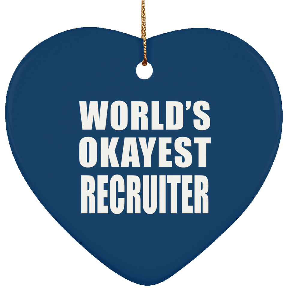 World's Okayest Recruiter - Heart Ornament