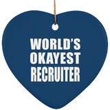 World's Okayest Recruiter - Heart Ornament