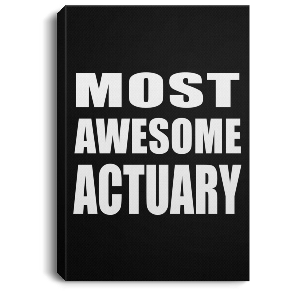 Most Awesome Actuary - Canvas Portrait