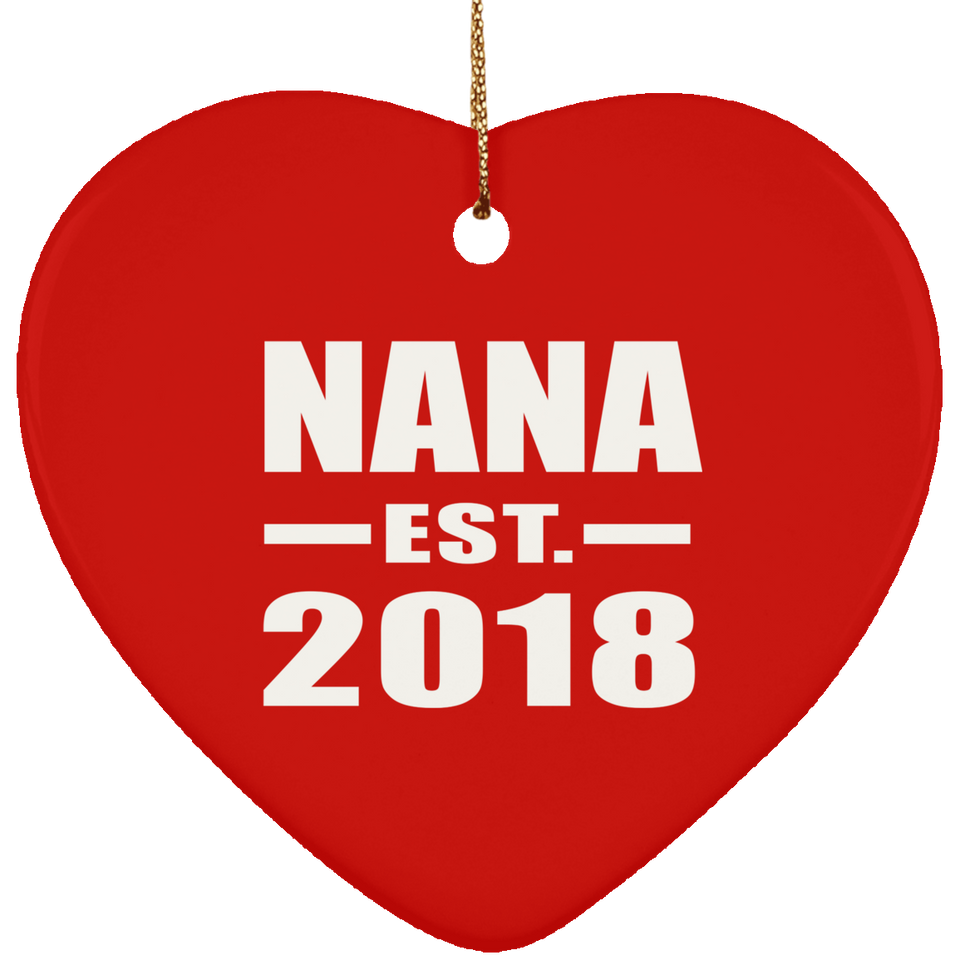 Nana Established EST. 2018 - Heart Ornament