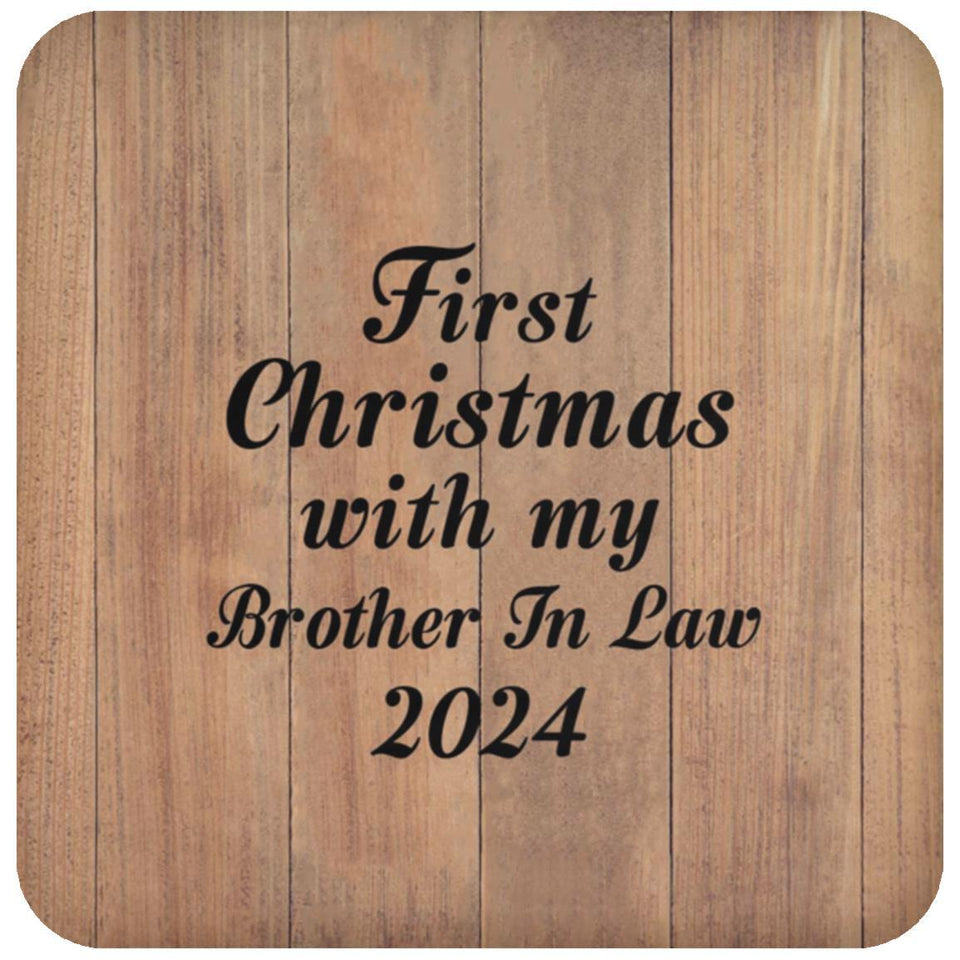 First Christmas With My Brother In Law 2024 - Drink Coaster C