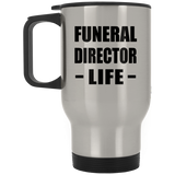 Funeral Director Life - Silver Travel Mug