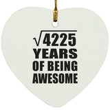 65th Birthday Square Root of 4225 Years of Being Awesome - Heart Ornament
