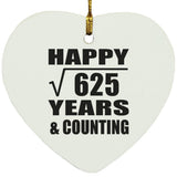 Happy 25th Anniversary Square Root of 625 Years & Counting - Heart Ornament