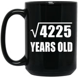 65th Birthday Square Root of 4225 Years Old - 15oz Coffee Mug Black