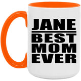 Jane Best Mom Ever - 15oz Accent Mug Orange