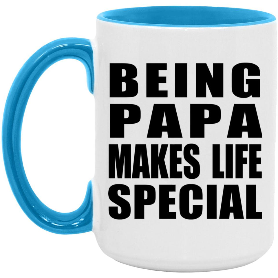 Being Papa Makes Life Special - 15oz Accent Mug Blue