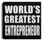 World's Greatest Entrepreneur - Canvas Square