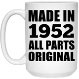 72nd Birthday Made in 1952 All Parts Original - 15oz Coffee Mug