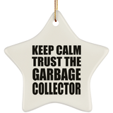 Keep Calm and Trust The Garbage Collector - Star Ornament
