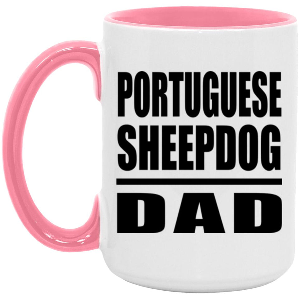 Portuguese Sheepdog Dad - 15oz Accent Mug Pink