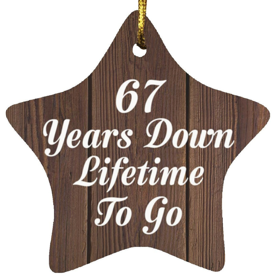 67th Anniversary 67 Years Down Lifetime To Go - Star Ornament D
