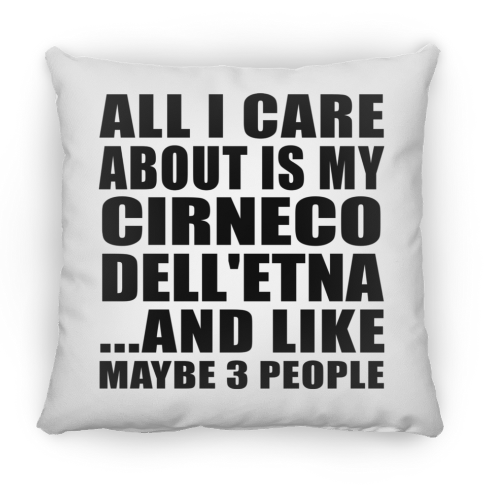 All I Care About Is My Cirneco Dell'etna - Throw Pillow