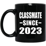 Classmate Since 2023 - 11oz Coffee Mug Black