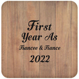 First Year As Fiancee & Fiance 2022 - Drink Coaster C
