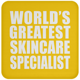 World's Greatest Skincare Specialist - Drink Coaster