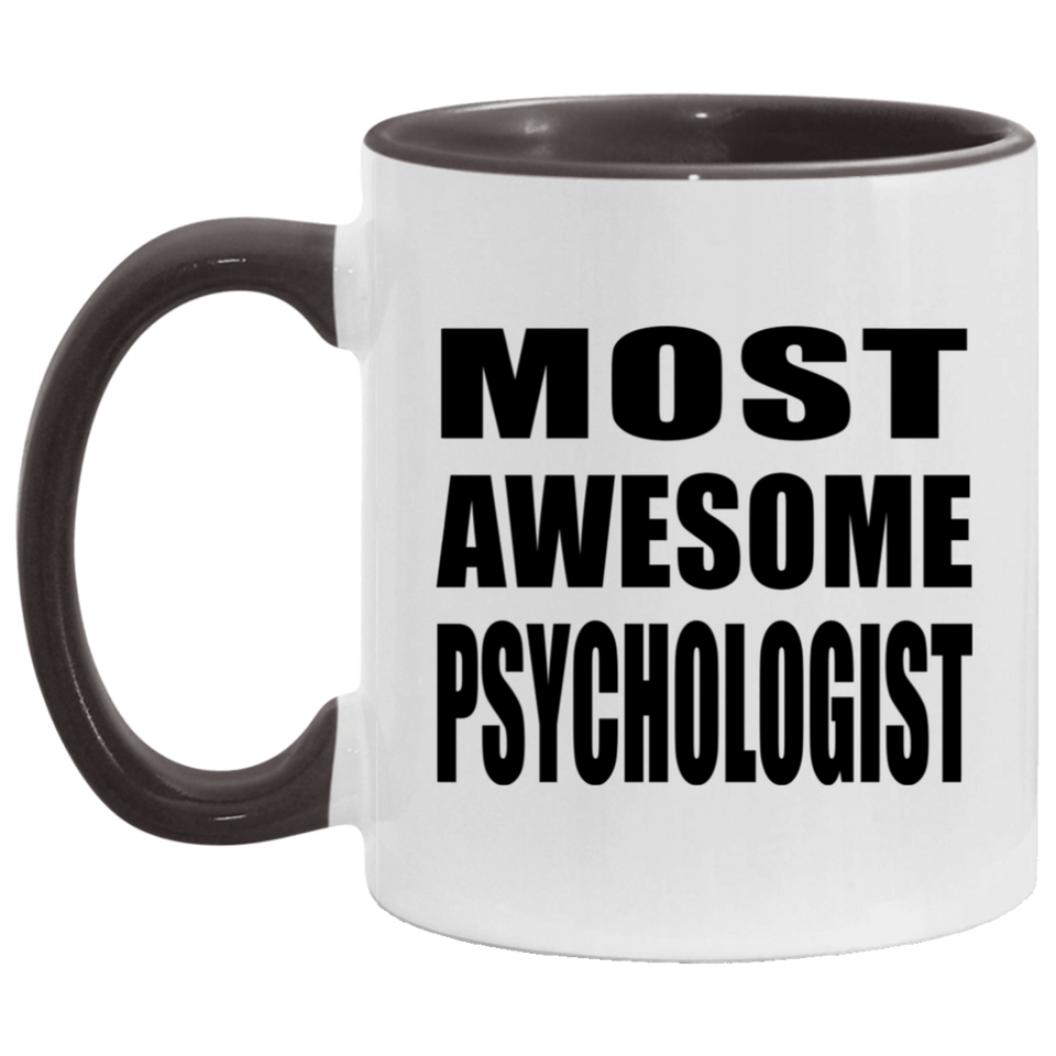 Most Awesome Psychologist - 11oz Accent Mug Black