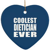 Coolest Dietician Ever - Heart Ornament