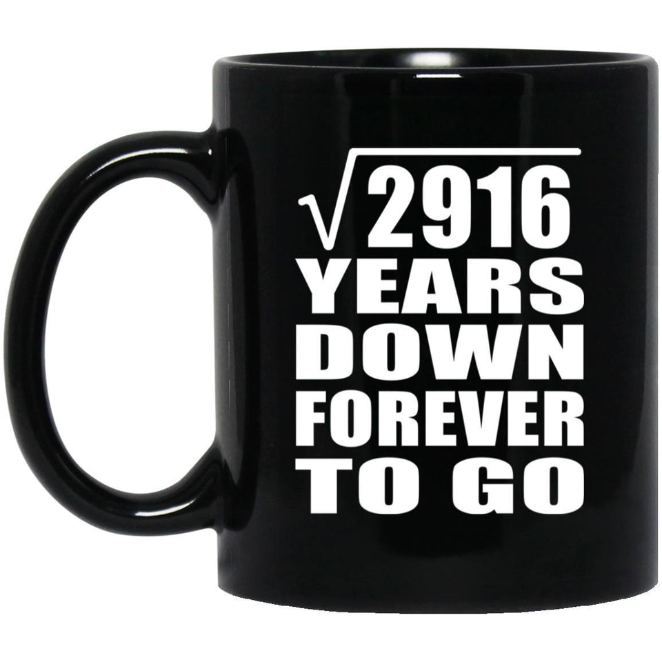 54th Anniversary Square Root of 2916 Years Down Forever To Go - 11oz Coffee Mug Black