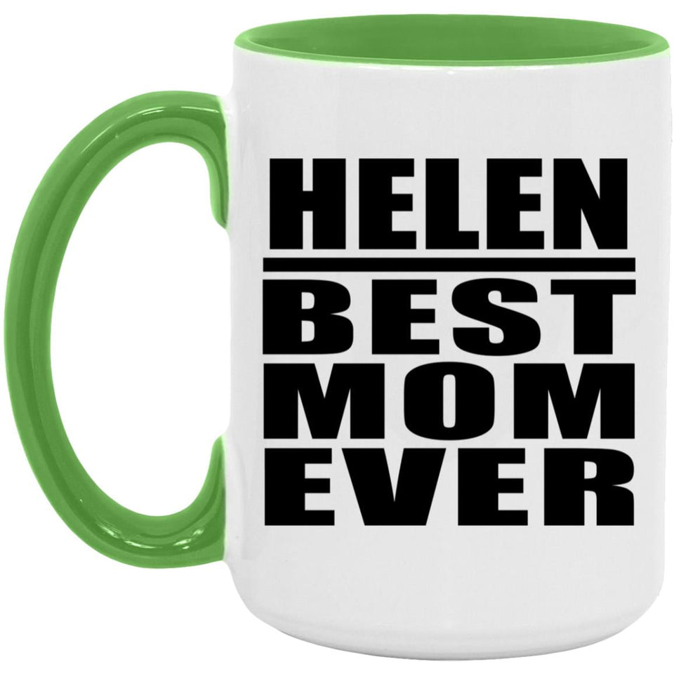 Helen Best Mom Ever - 15oz Accent Mug Green