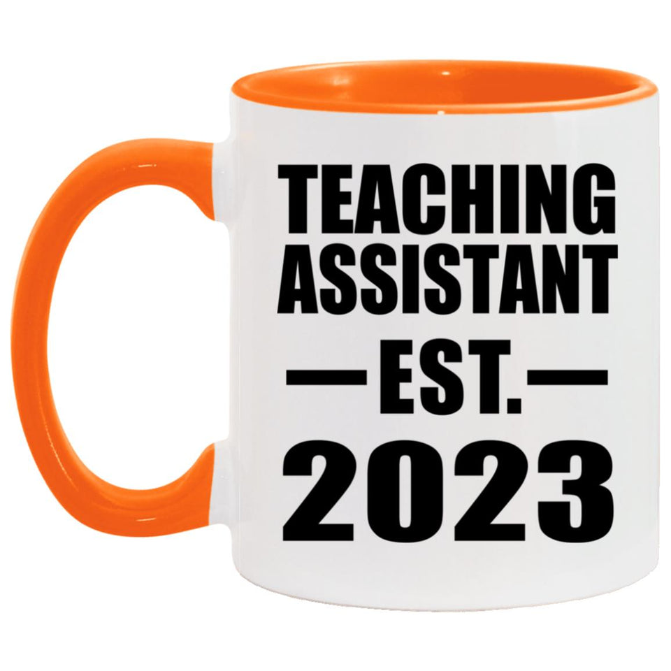 Teaching Assistant Established EST. 2023 - 11oz Accent Mug Orange