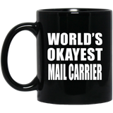 World's Okayest Mail Carrier - 11 Oz Coffee Mug Black