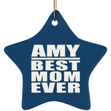 Amy Best Mom Ever - Star Ornament