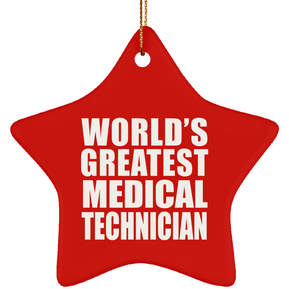 World's Greatest Medical Technician - Star Ornament
