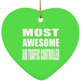 Most Awesome Air Traffic Controller - Heart Ornament