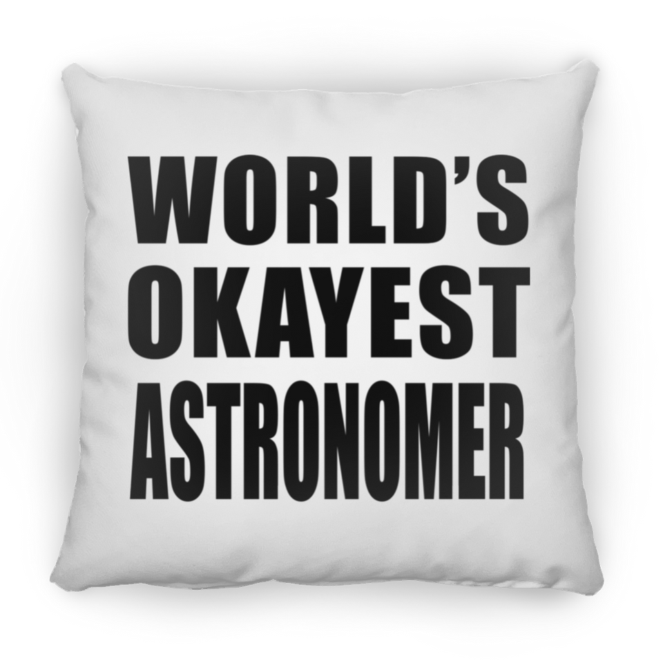 World's Okayest Astronomer - Throw Pillow