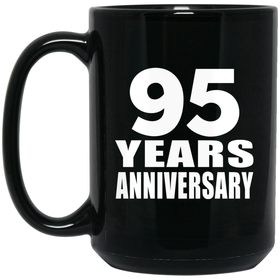 95th Anniversary 95 Years - 15 Oz Coffee Mug Black