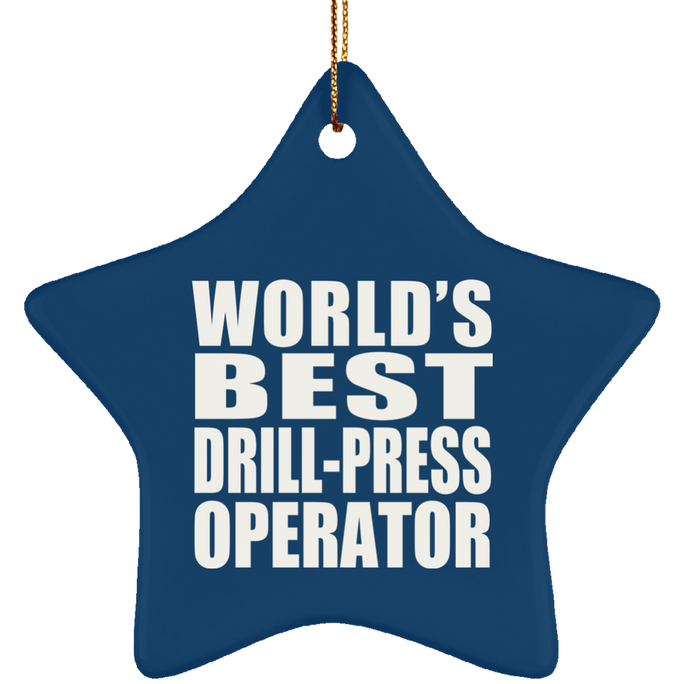 World's Best Drill-Press Operator - Star Ornament