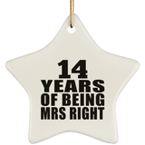 14th Anniversary 14 Years Of Being Mrs Right - Star Ornament
