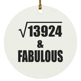 118th Birthday Square Root of 13924 & Fabulous - Circle Ornament