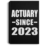 Actuary Since 2023 - Canvas Portrait