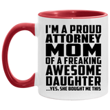 Proud Attorney Mom Of Awesome Daughter - 11oz Accent Mug Red